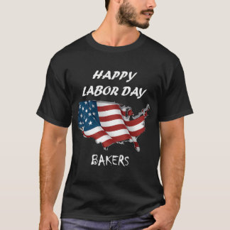 Happy Labour Day For Bakers T-Shirt