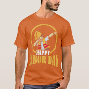 Happy Labour day for womenmen Cool labour day hol T-Shirt