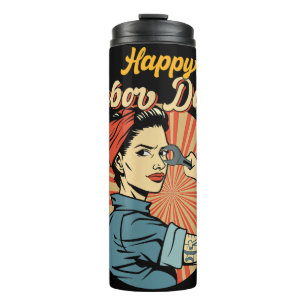 Happy Labour Day Girl Strong Worker Movement Emplo Thermal Tumbler