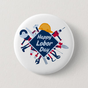 Happy Labour day Long Weekend 6 Cm Round Badge