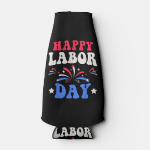 Happy Labour Day Men Women Kids Bottle Cooler