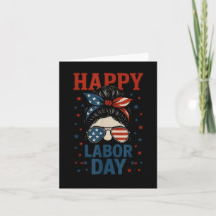 Happy Labour Day Shirt For Women Messy Bun Labour Card