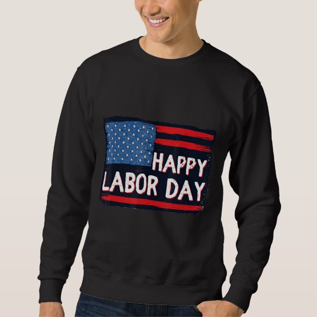 Happy Labour Day Sweatshirt (Front)