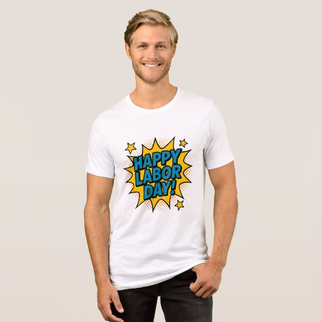 Happy labour day Tri-Blend shirt (Front Full)