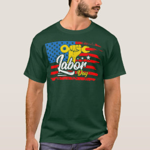 Happy Labours Day For All Workers Labour Labours D T-Shirt