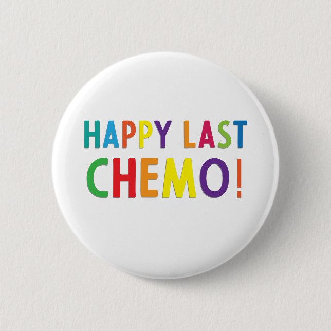 Happy last chemo 6 cm round badge (Front)