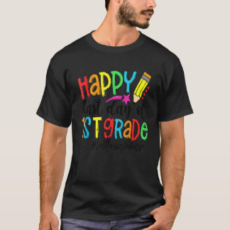 Happy Last Day Of 1st Grade Boys Girls Kids Gradua T-Shirt