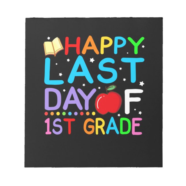 Happy Last Day Of 1st Grade Graduation Notepad (Front)