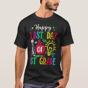 Happy Last Day Of 1st Grade  Graduation Teacher Ki T-Shirt