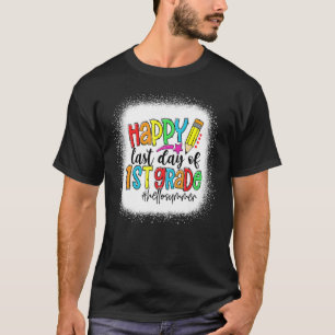 Happy Last Day Of 1st Grade Teacher Student Hello T-Shirt