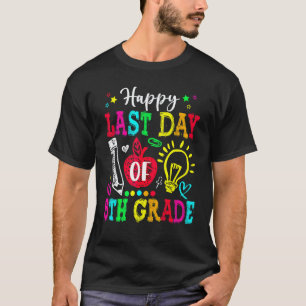 Happy Last Day Of 5th Grade Graduation Teacher St T-Shirt
