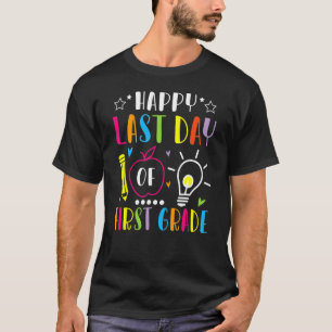 Happy Last Day Of First Grade Senior Class Of Scho T-Shirt