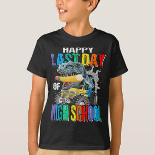 Happy Last Day Of High School Monster Truck  T-Shirt