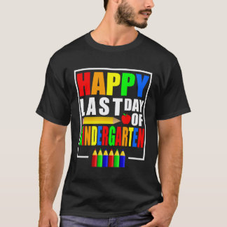 Happy Last Day Of Kindergarten 2023 Teachers Stude T-Shirt