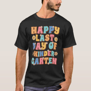Happy Last Day of Kindergarten Cute Groovy Kinderg T-Shirt