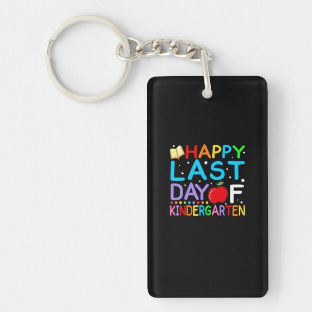 Happy Last Day Of Kindergarten Graduation Key Ring (Front)