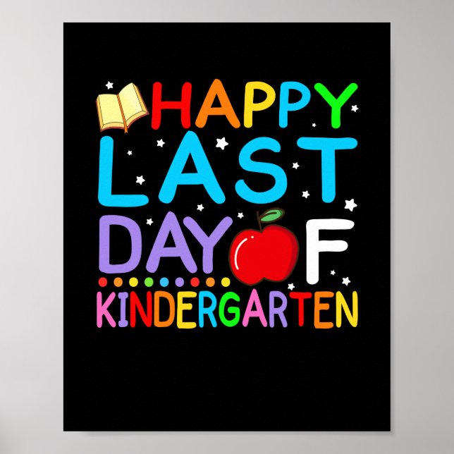 Happy Last Day Of Kindergarten Graduation Poster (Front)