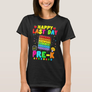 Happy Last Day Of Pre K Pop It Fidget Toy 1 T-Shirt