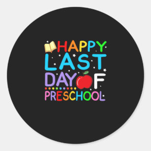 Happy Last Day Of Preschool Graduation Classic Round Sticker