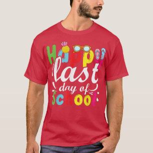 Happy Last Day of School 2022 Teacher Student Grad T-Shirt