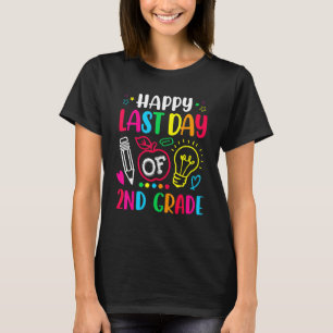 Happy Last Day Of School 2nd Grade Students And Te T-Shirt