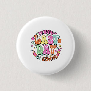 Happy Last Day of School 3 Cm Round Badge