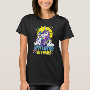 Happy Last Day Of School 8th Grade Unicorn Graduat T-Shirt