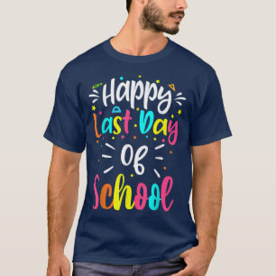 Happy Last Day Of School Awesome Summer Appreciati T-Shirt