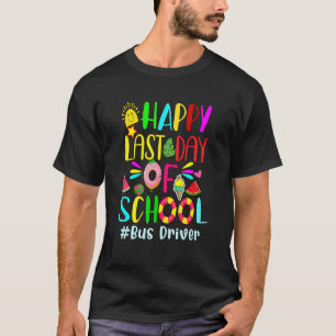 Happy Last Day Of School Bus Driver Doughnut Gradu T-Shirt