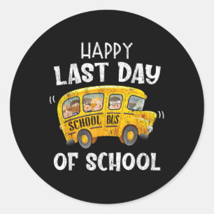 Happy Last Day Of School Bus Driver Funny Student  Classic Round Sticker