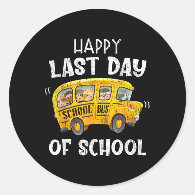 Happy Last Day Of School Bus Driver Funny Student  Classic Round Sticker (Front)