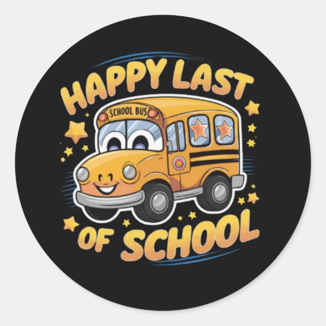 Happy last day of school classic round sticker (Front)