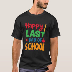 Happy Last Day Of School Cute Graduation Teacher K T-Shirt