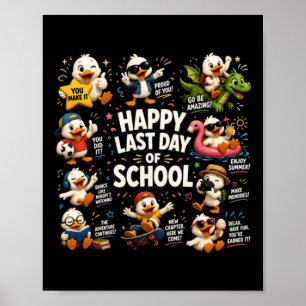 Happy Last Day Of School Cute Silly Goose Teacher Poster