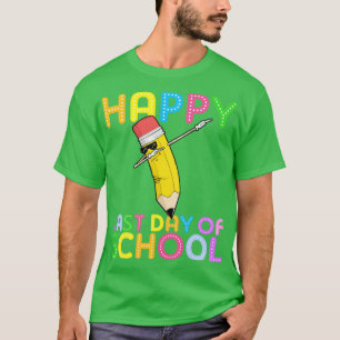 Happy Last Day Of School Dabbing Pencil T-Shirt
