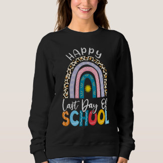 Happy Last Day Of School Goodbye Teacher Student G Sweatshirt