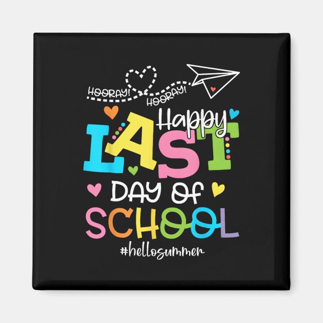 Happy Last Day Of School Hello Summer Students And Magnet (Front)