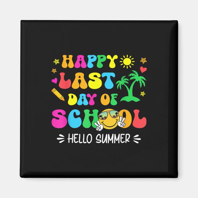 Happy Last Day Of School Hello Summer Students And Magnet (Front)
