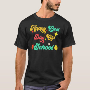 Happy Last  Day Of School Hello Summer Students &  T-Shirt