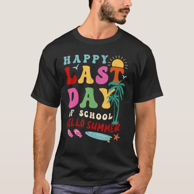 Happy Last Day of School Hello Summer Summer Vibes T-Shirt (Front)