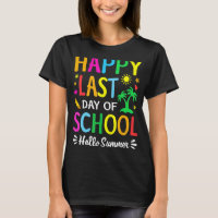 Happy Last Day Of School  Hello Summer Teacher Stu