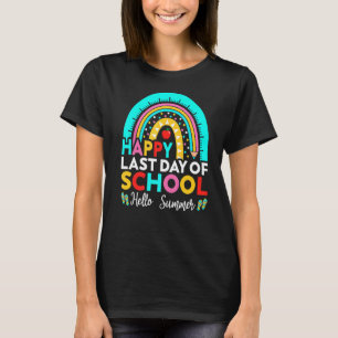 Happy Last Day Of School Hello Summer Teacher Stu T-Shirt