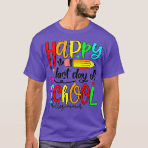 Happy Last Day Of School Hello Summer Teacher Stu T-Shirt