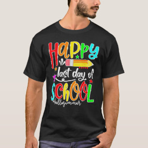 Happy Last Day Of School Hello Summer Teacher Stud T-Shirt