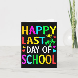 Happy last day of school kids teacher student card