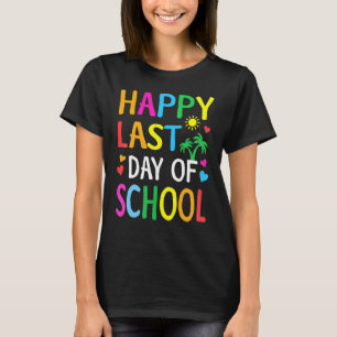 Happy Last Day Of School Kids Teacher Student Grad T-Shirt