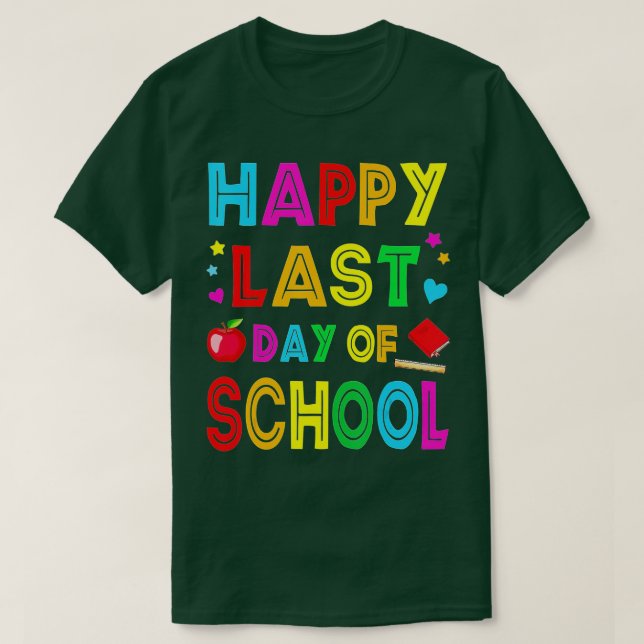 Happy Last Day Of School Kids Teacher Student Grad T-Shirt (Design Front)