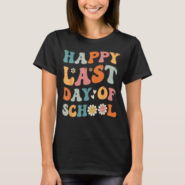 Happy Last Day Of School Kids Teacher Student Grad T-Shirt (Front)