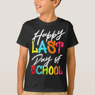 Happy last day of school kids teacher student T-Shirt