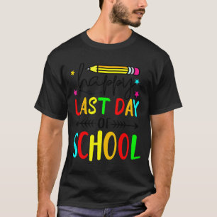 Happy last day of school kids teacher student T-Shirt